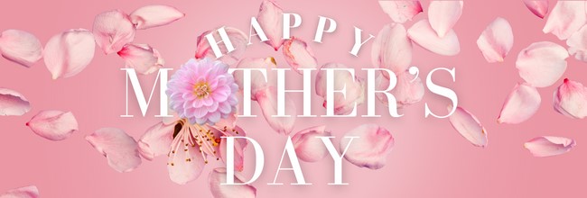Pink background with flower pedals and the words "Happy Mother's Day".
